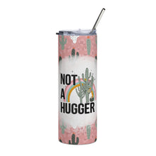 Load image into Gallery viewer, Not a Hugger Stainless steel tumbler
