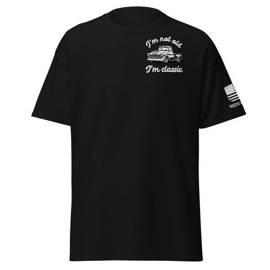 I'm not old, I'm classic Tee