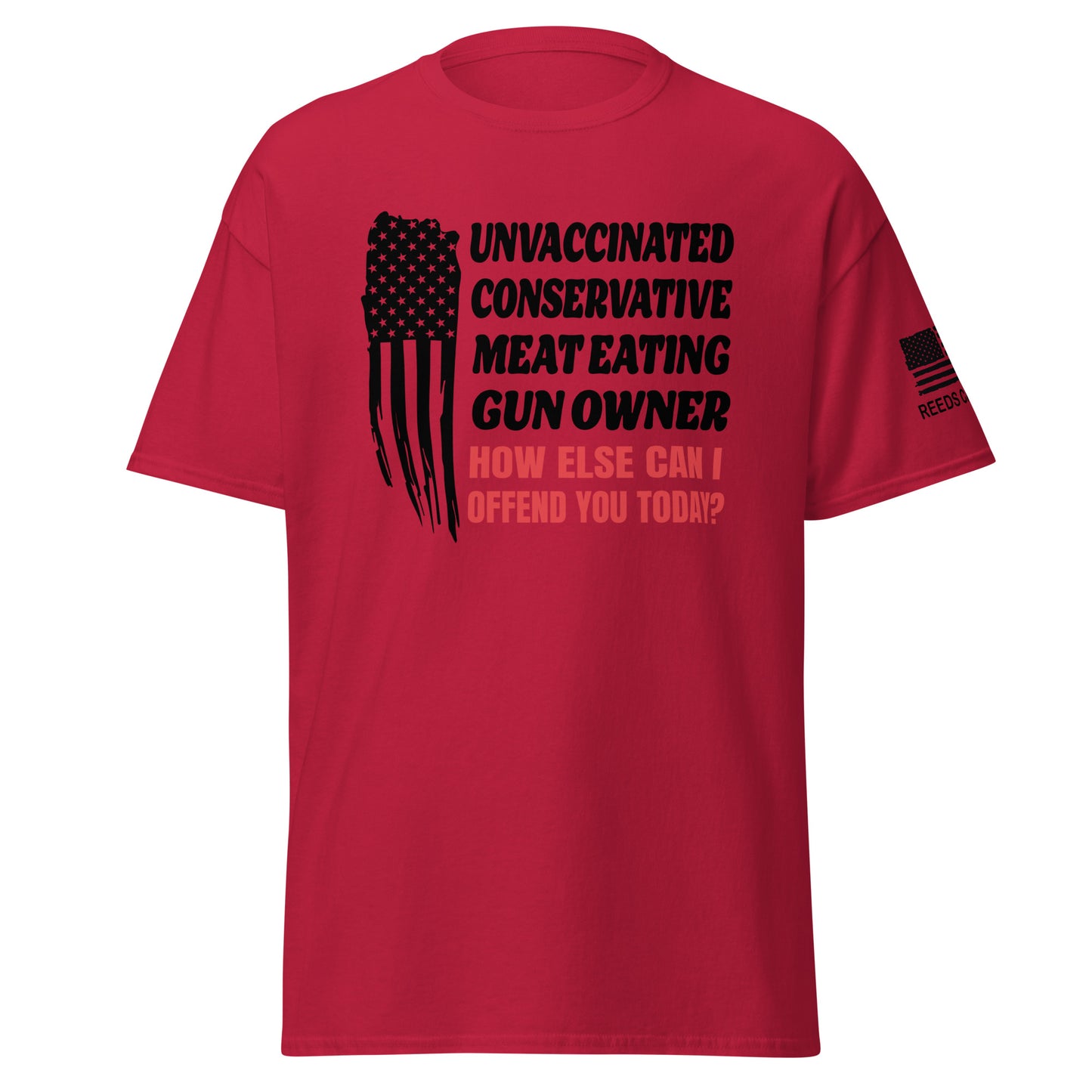 Unvaxxed Gun Owner, How Else Can I Offend You? Tee