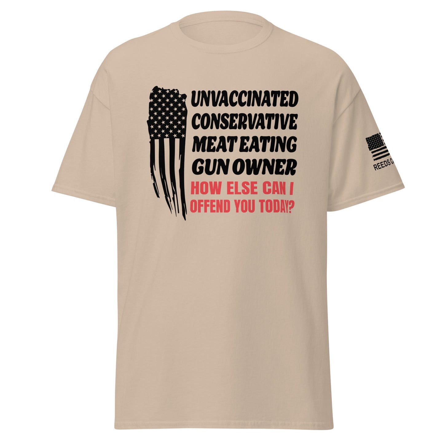 Unvaxxed Gun Owner, How Else Can I Offend You? Tee