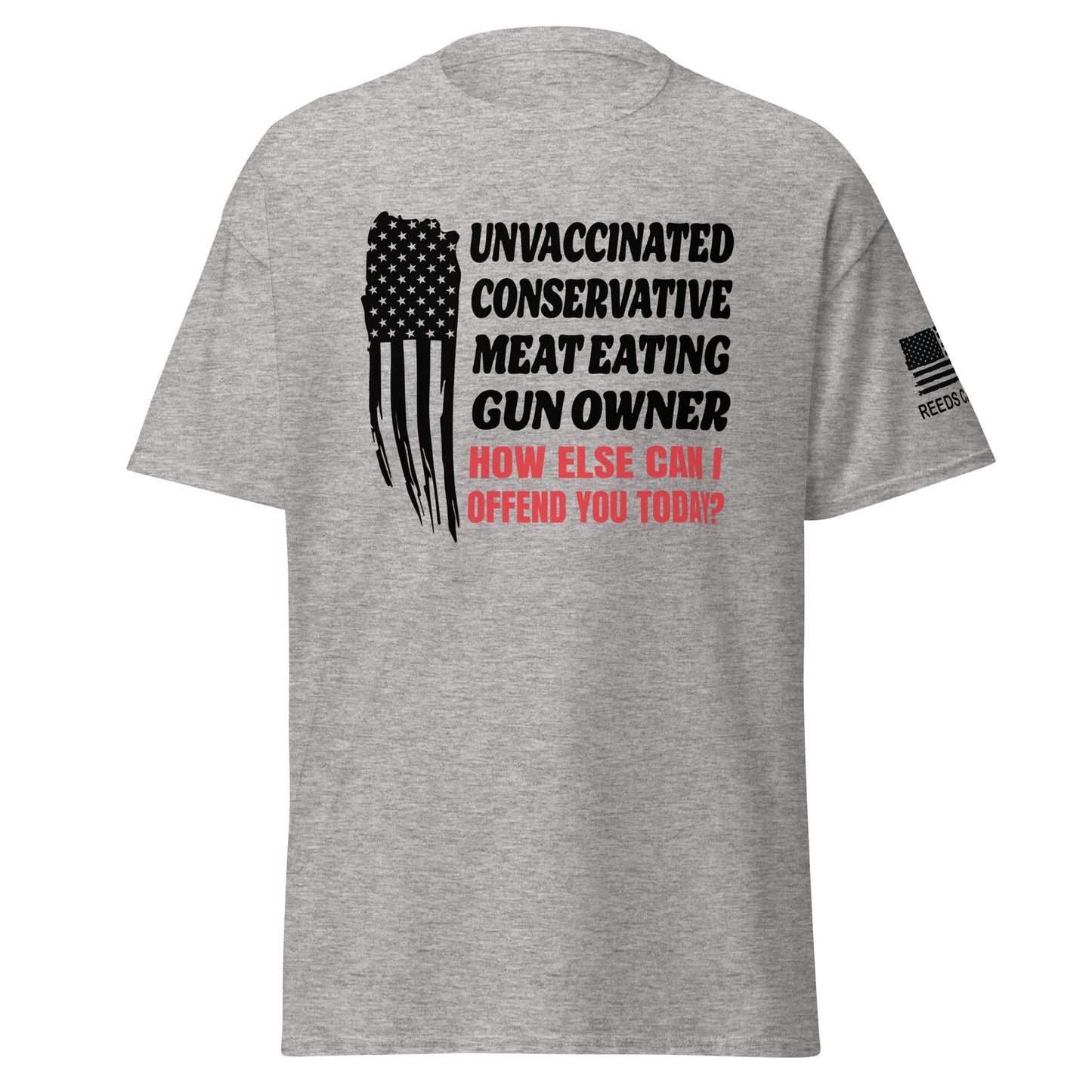 Unvaxxed Gun Owner, How Else Can I Offend You? Tee