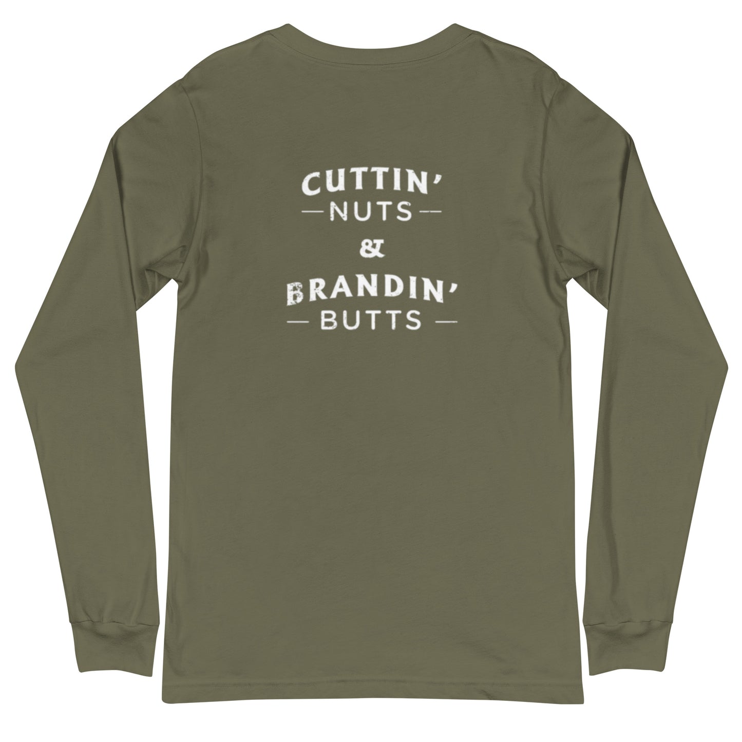 Cuttin Nuts and Brandin' Butts Unisex Long Sleeve Tee