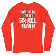 Load image into Gallery viewer, Try That in a Small Town Long Sleeve Tee
