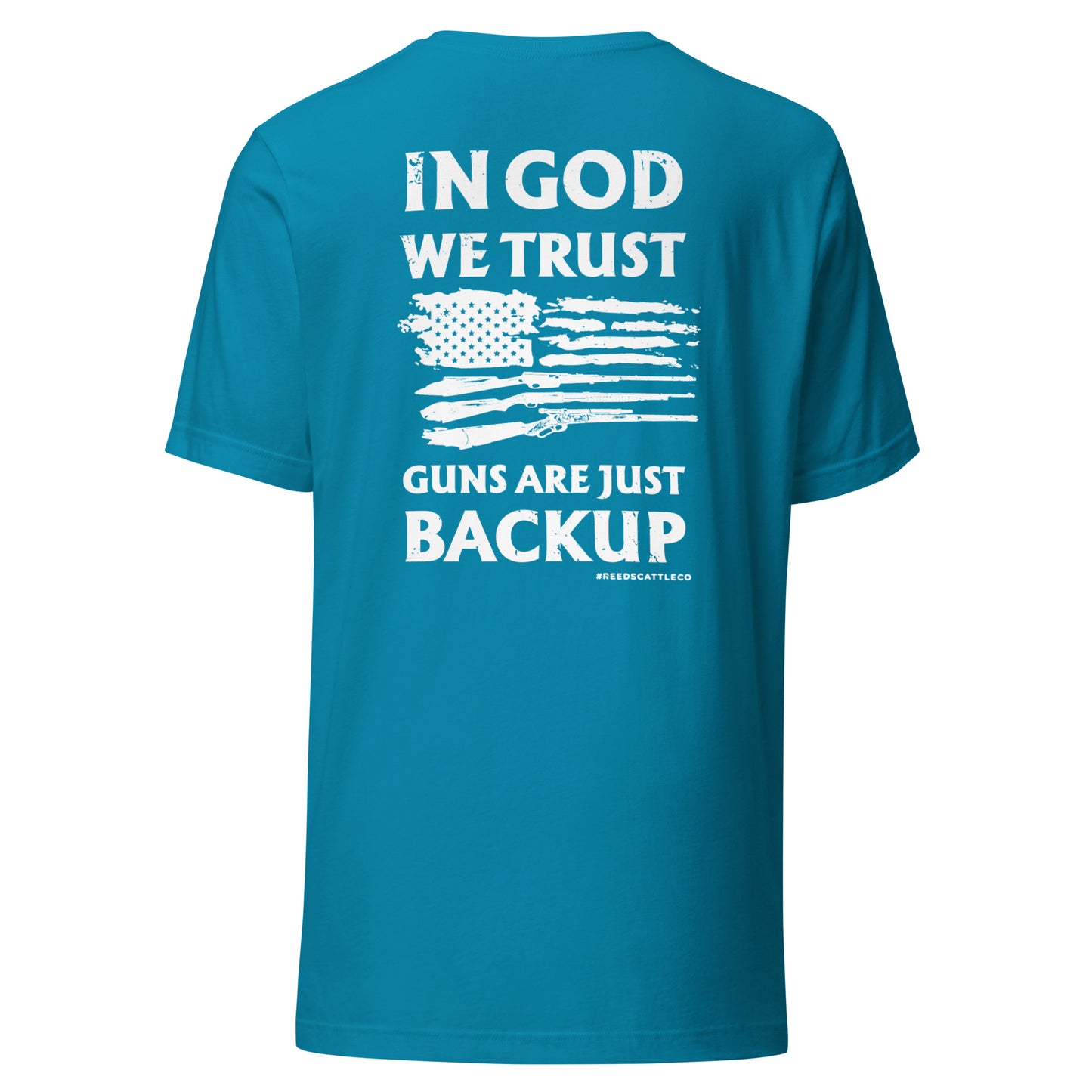 In God We Trust Guns Are Just Backup Tee