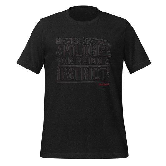 Never Apologize For Being a Patriot Tee