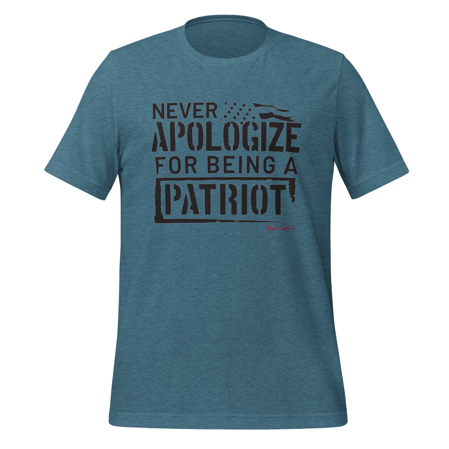 Never Apologize For Being a Patriot Tee