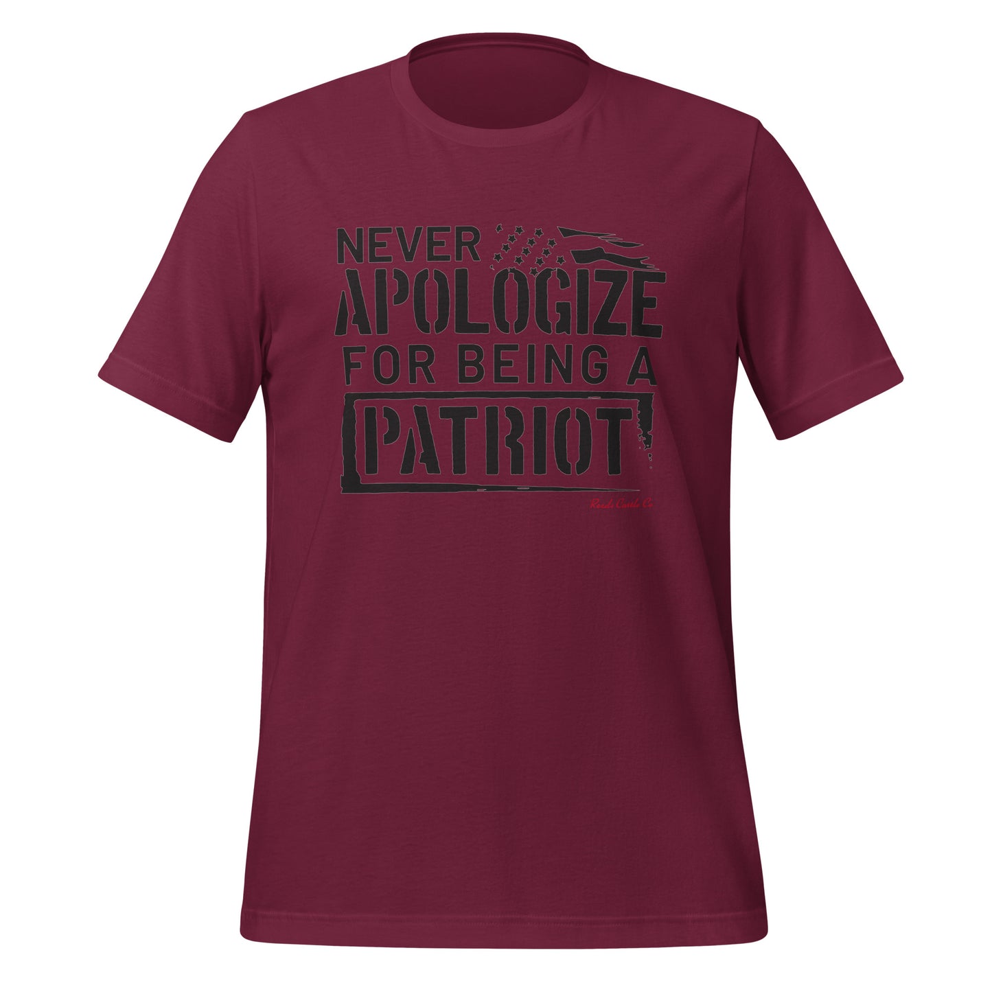Never Apologize For Being a Patriot Tee
