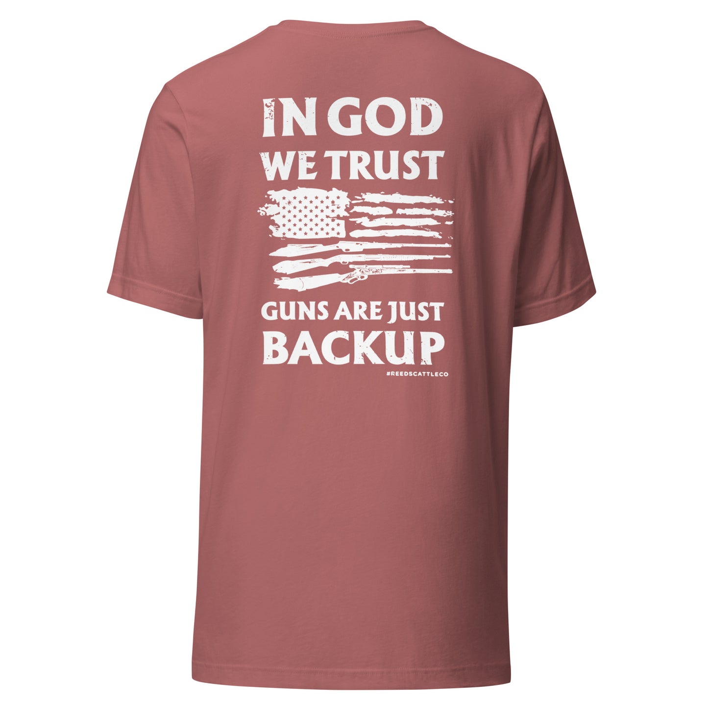 In God We Trust Guns Are Just Backup Tee