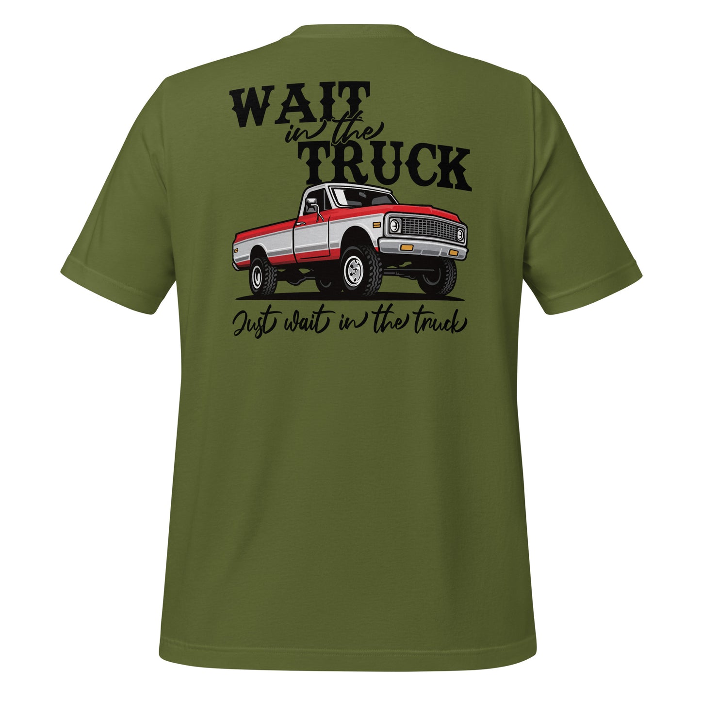 Wait in the Truck Tee
