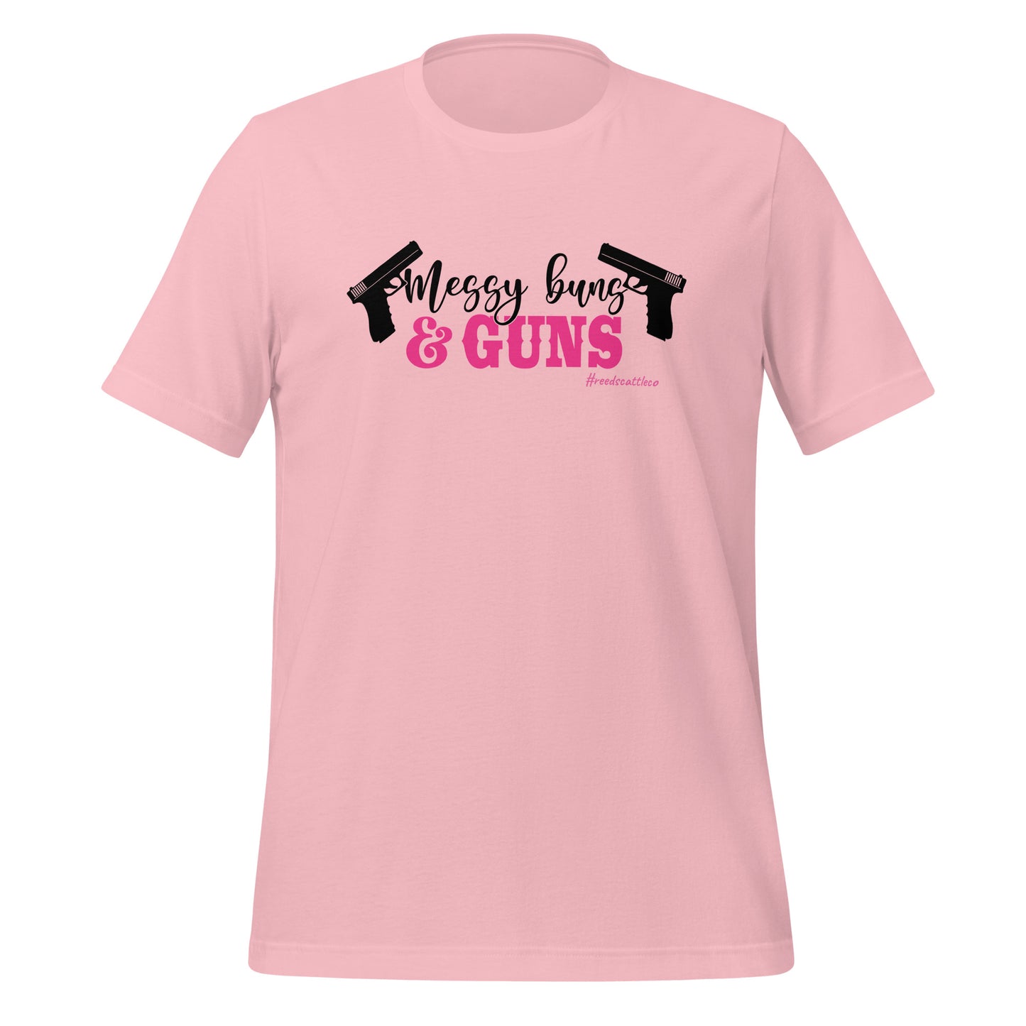 Messy Buns and Guns t-shirt