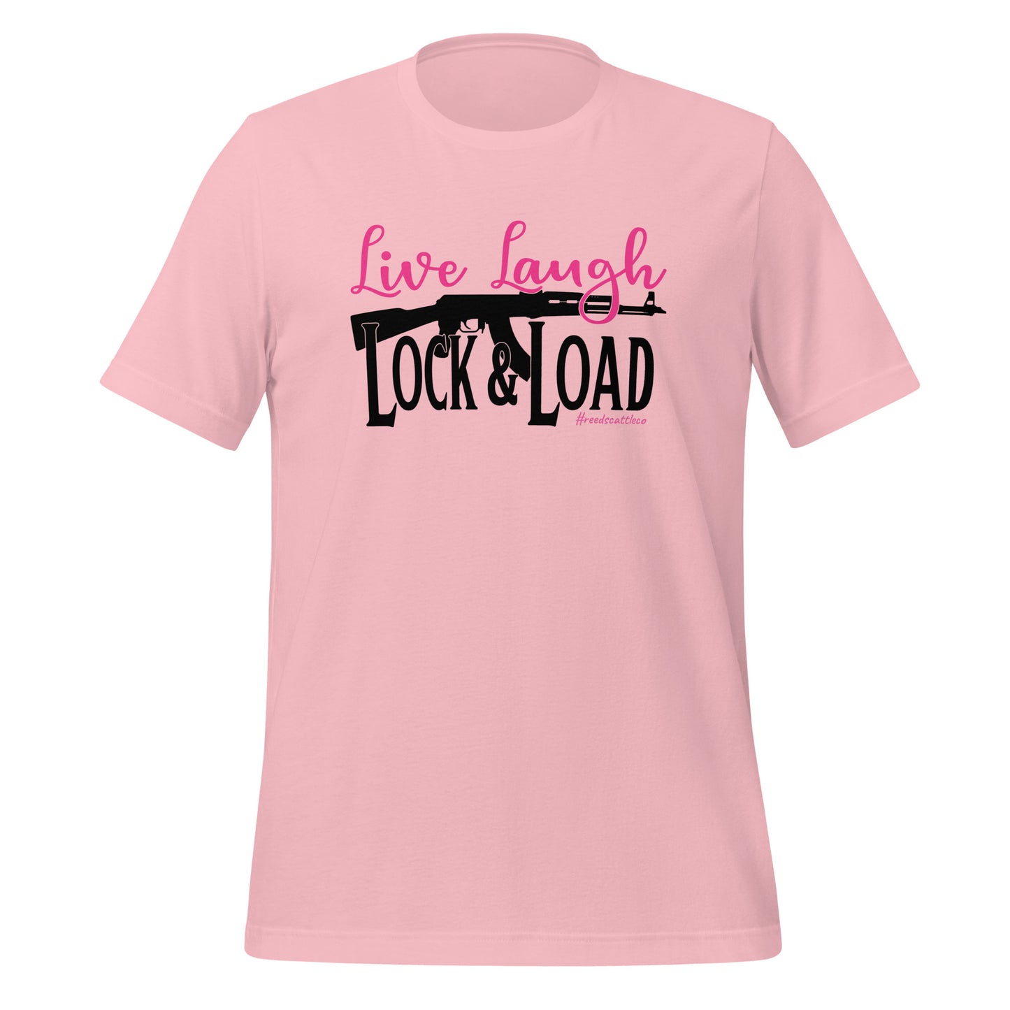 Live, Laugh, Lock, and Load t-shirt