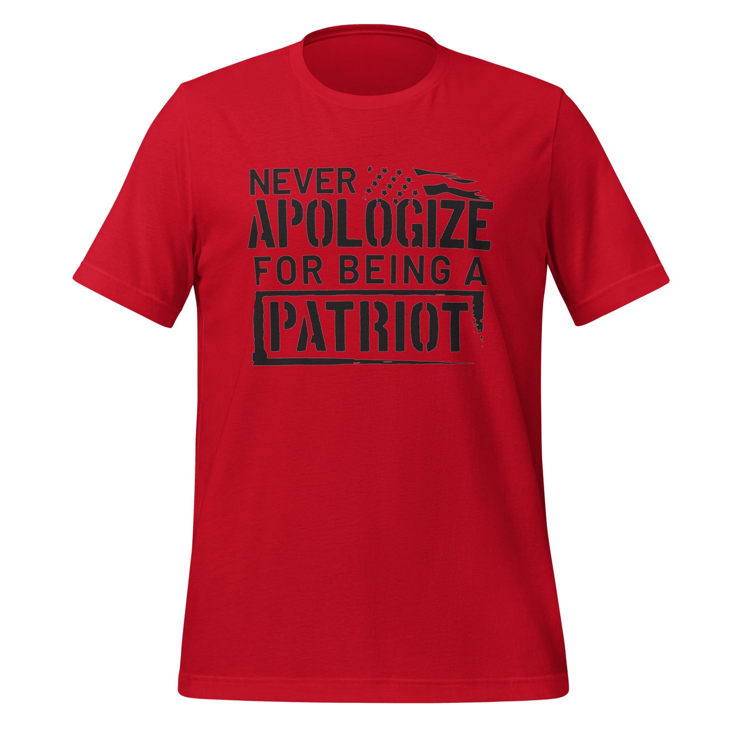 Never Apologize For Being a Patriot Tee
