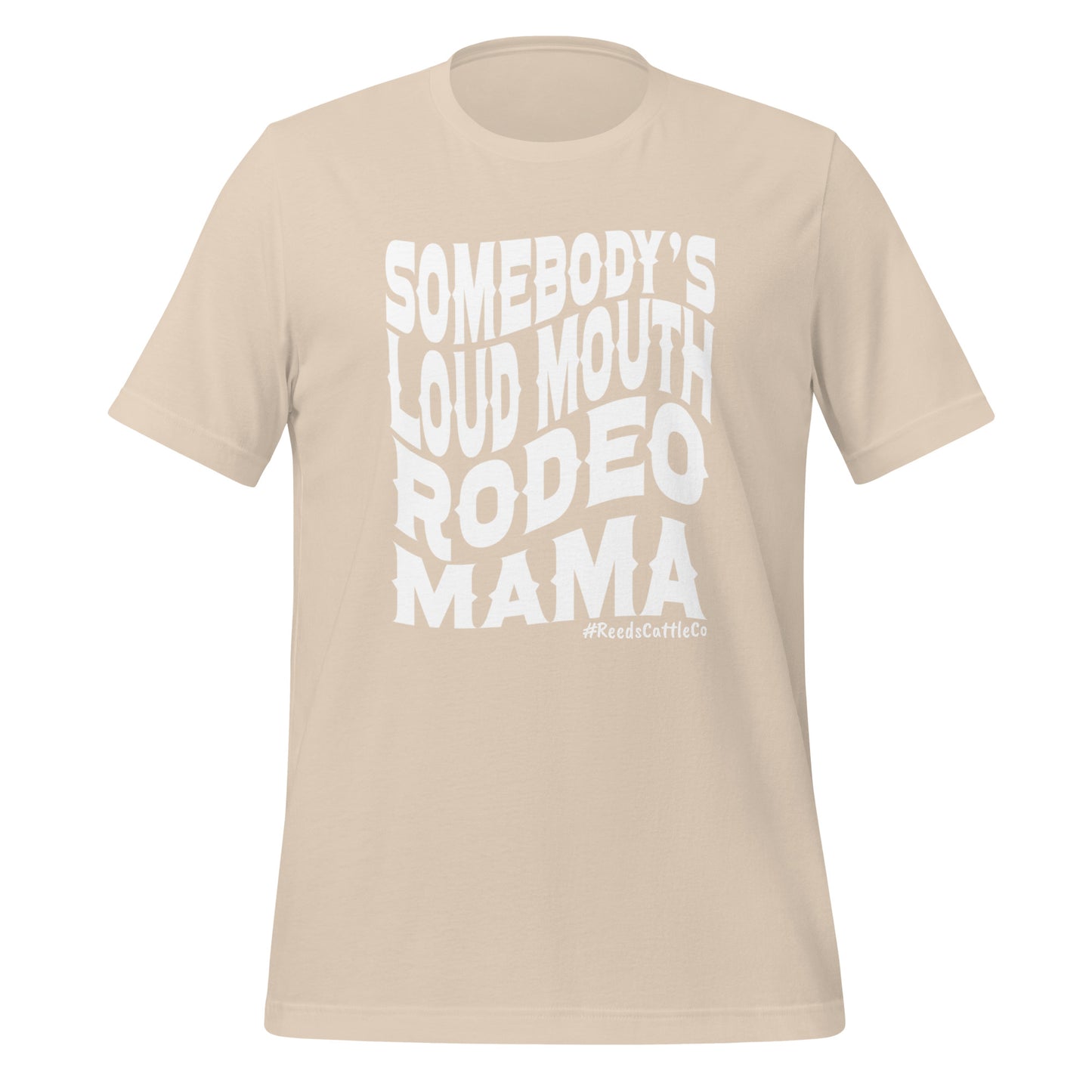 Somebody's Loudmouth Rodeo Mama t-shirt