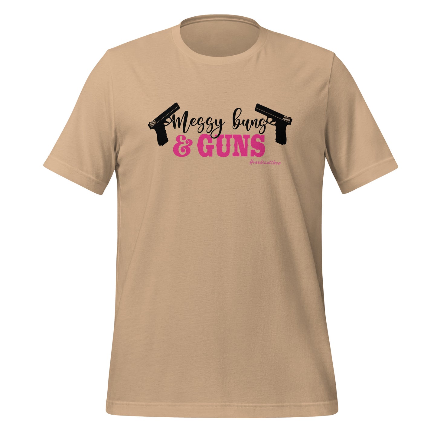Messy Buns and Guns t-shirt