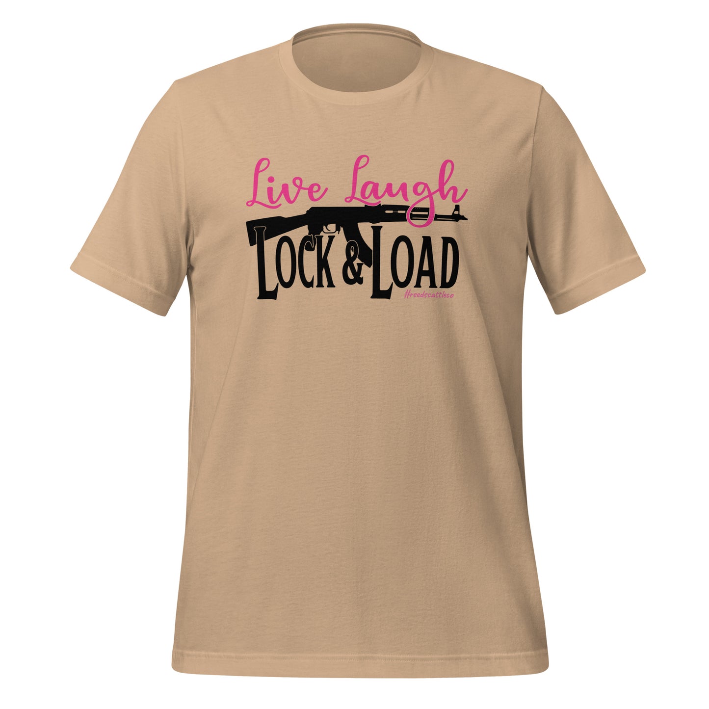 Live, Laugh, Lock, and Load t-shirt