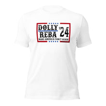 Load image into Gallery viewer, Dolly/Reba: Make America Fancy Again Tee
