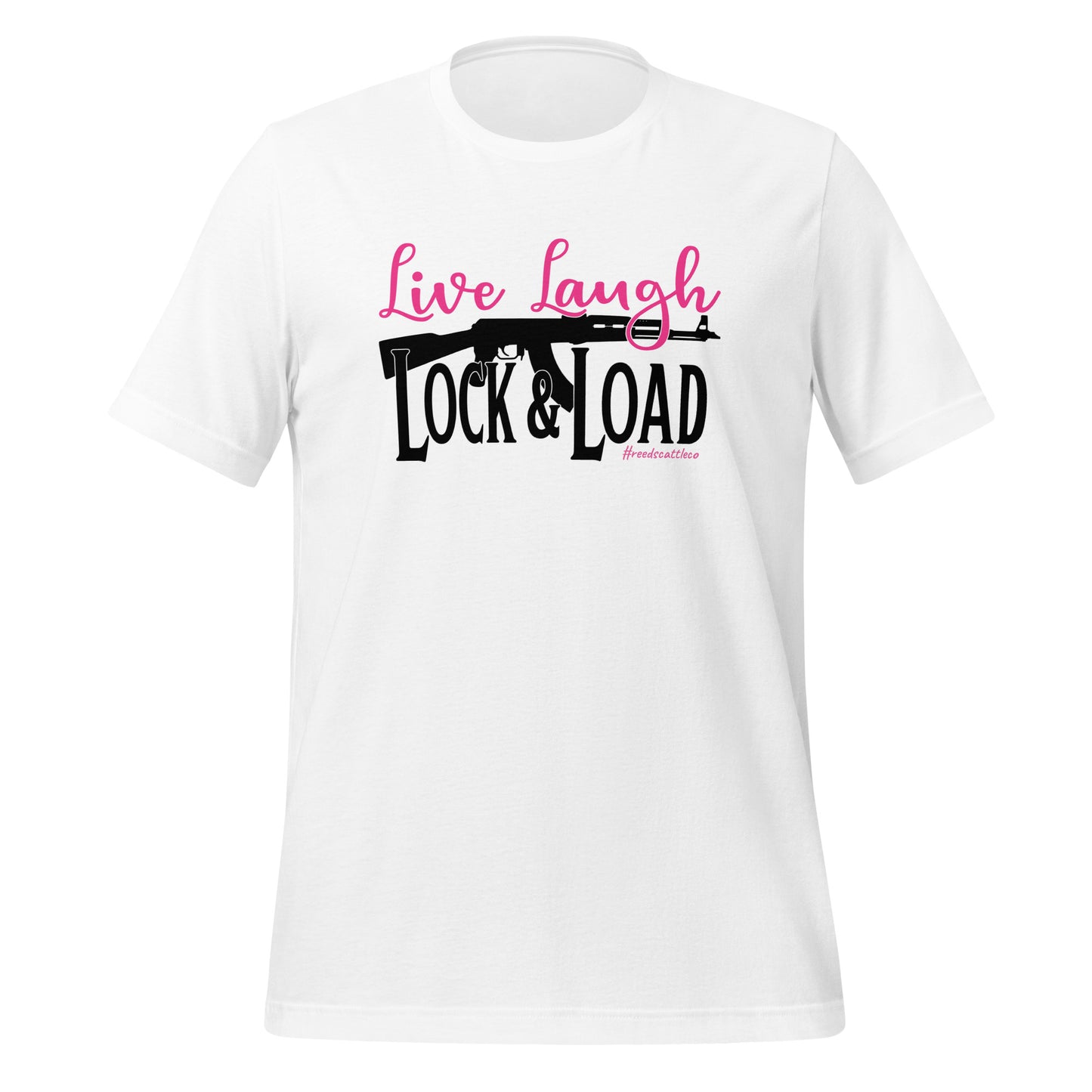 Live, Laugh, Lock, and Load t-shirt