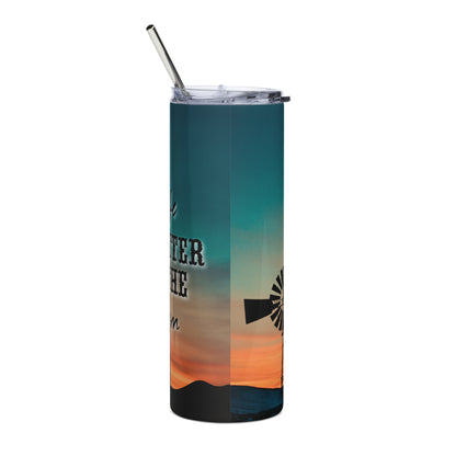 Life is Better on the Ranch Stainless steel tumbler