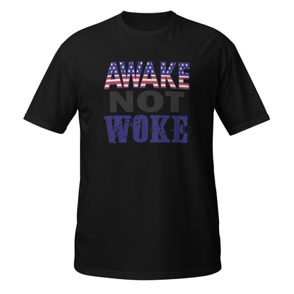 Awake, not Woke Tee