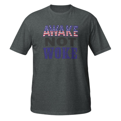 Awake, not Woke Tee