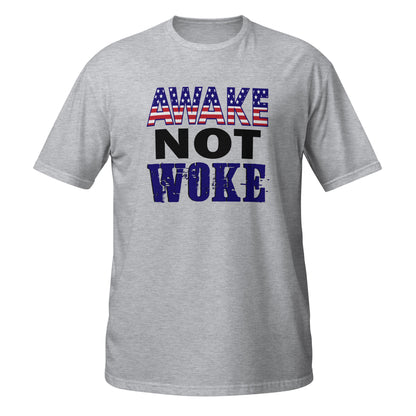Awake, not Woke Tee