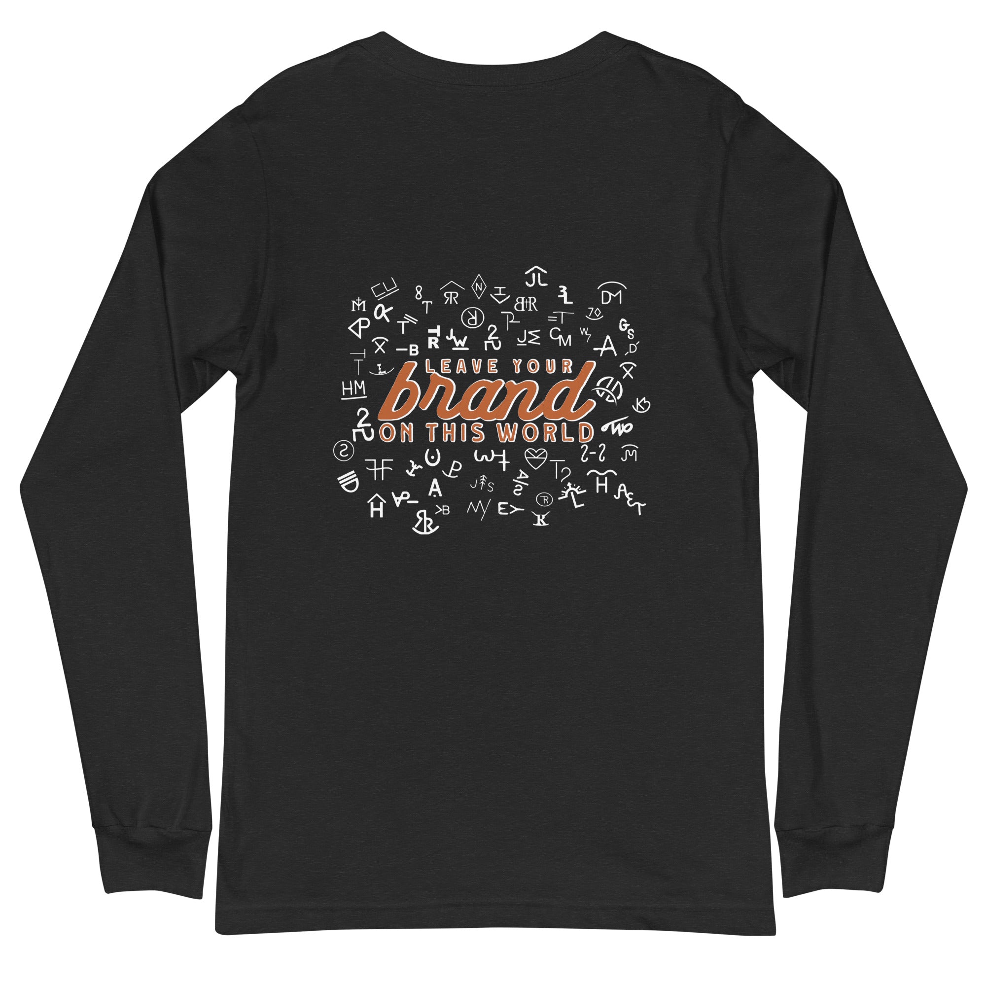 "Leave your brand on this world" Long Sleeve Tee