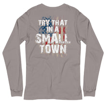 Load image into Gallery viewer, Try That in a Small Town Long Sleeve Tee
