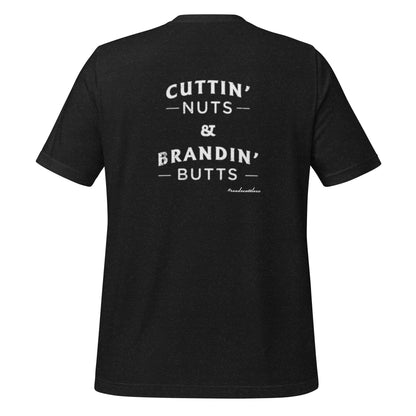 Cuttin' Nuts and Brandin' Butts Tee