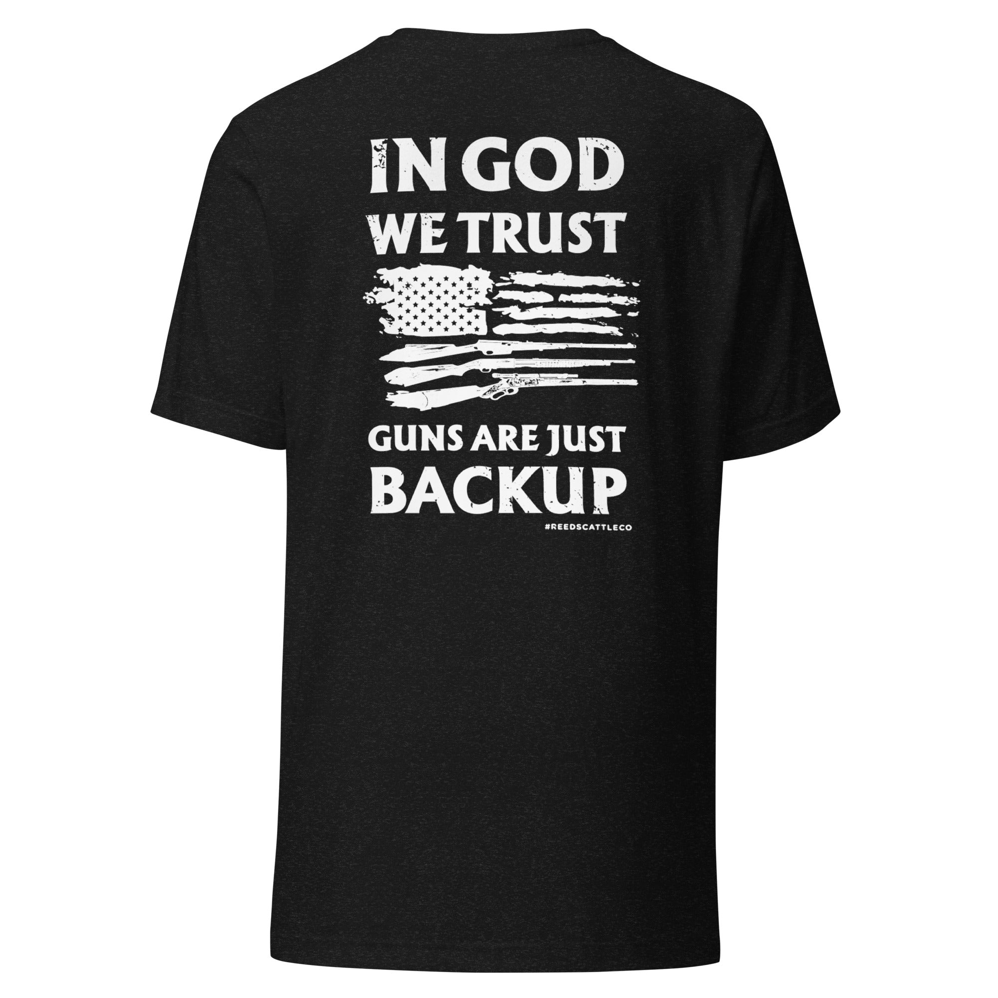 In God We Trust Guns Are Just Backup Tee
