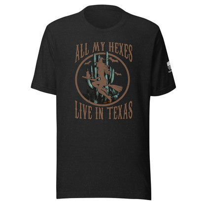 All My Hexes Live in Texas Tee