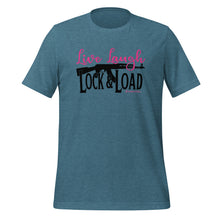 Load image into Gallery viewer, Live, Laugh, Lock, and Load t-shirt
