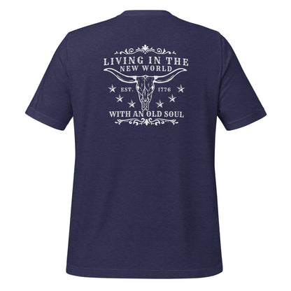 Living in the New World With an Old Soul Tee