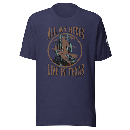 All My Hexes Live in Texas Tee