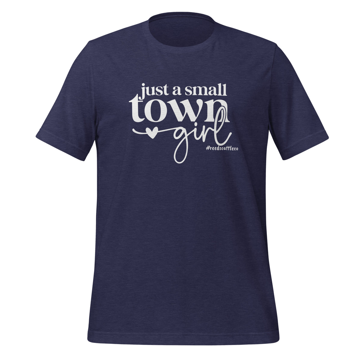Just a Small Town Girl t-shirt