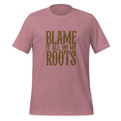 Blame It All On My Roots Tee