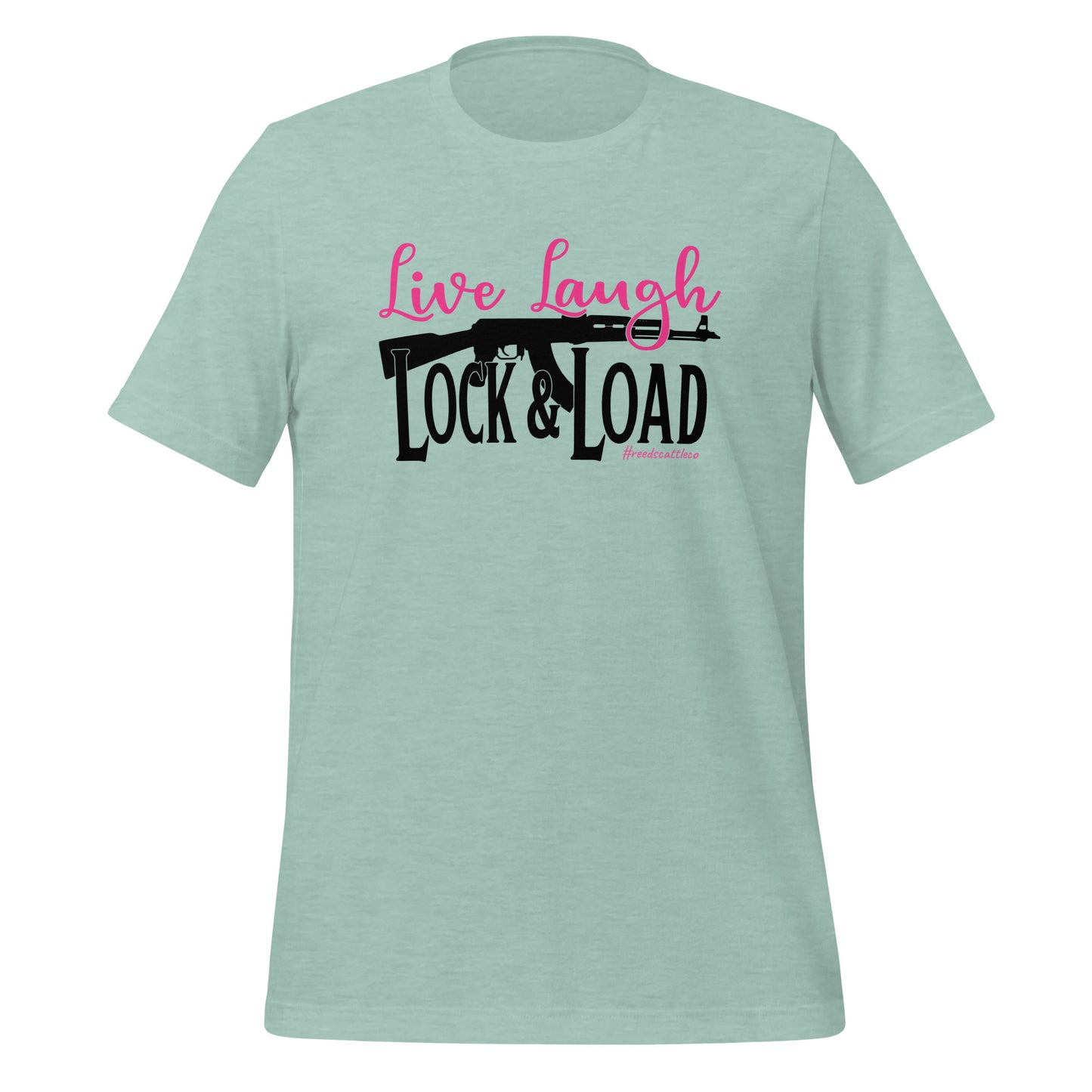 Live, Laugh, Lock, and Load t-shirt