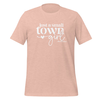 Just a Small Town Girl t-shirt