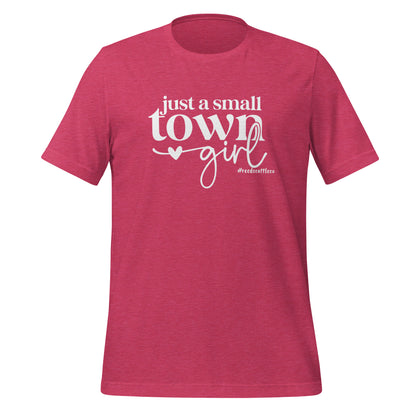 Just a Small Town Girl t-shirt