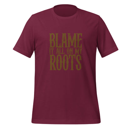 Blame It All On My Roots Tee