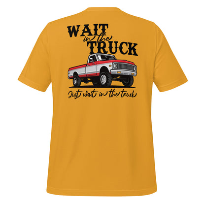 Wait in the Truck Tee