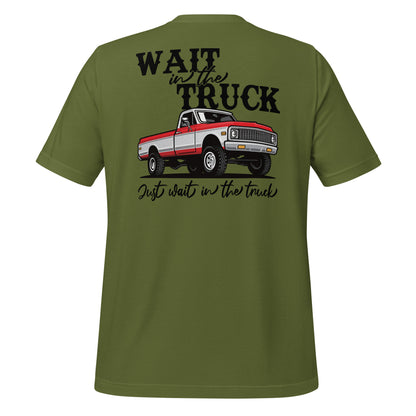 Wait in the Truck Tee