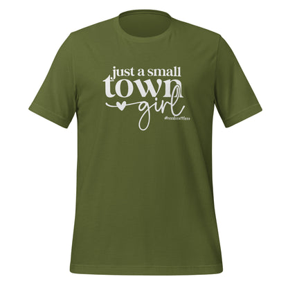Just a Small Town Girl t-shirt