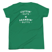 Load image into Gallery viewer, Youth Cuttin&#39; Nuts and Brandin&#39; Butts Tee
